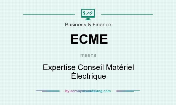 What does ECME mean? It stands for Expertise Conseil Matériel Électrique