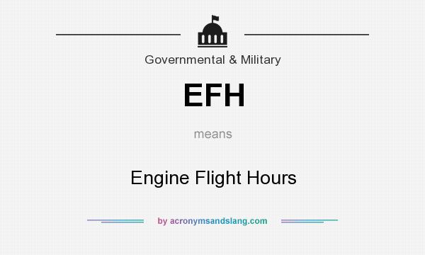 What does EFH mean? It stands for Engine Flight Hours