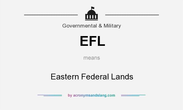 What does EFL mean? It stands for Eastern Federal Lands