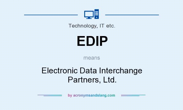 What does EDIP mean? It stands for Electronic Data Interchange Partners, Ltd.