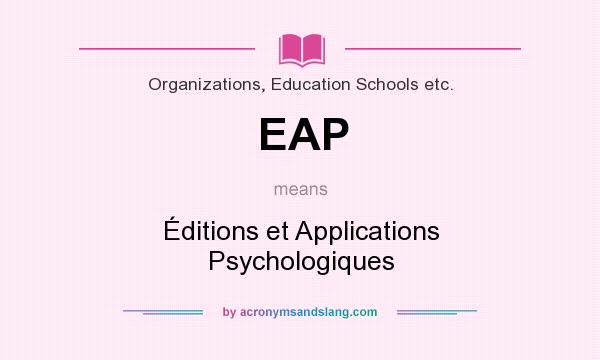 What does EAP mean? It stands for Éditions et Applications Psychologiques
