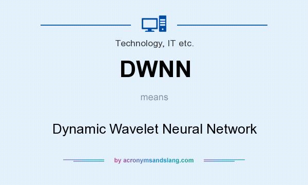 What does DWNN mean? It stands for Dynamic Wavelet Neural Network