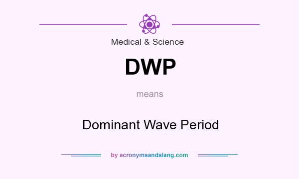 What does DWP mean? It stands for Dominant Wave Period