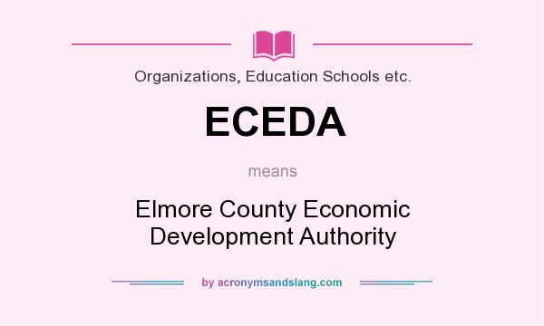 What does ECEDA mean? It stands for Elmore County Economic Development Authority