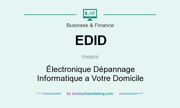 What does EDID mean? It stands for Électronique Dépannage Informatique a Votre Domicile