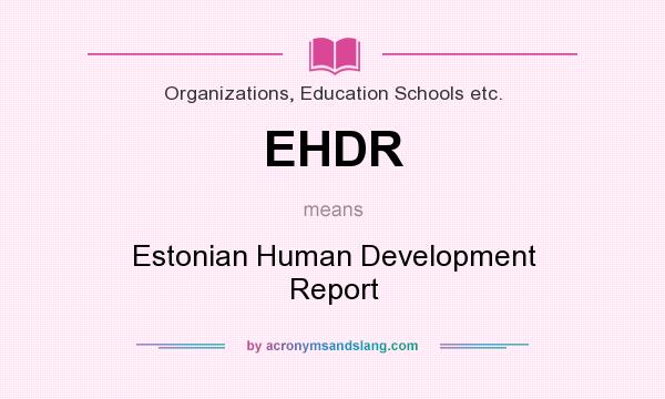 What does EHDR mean? It stands for Estonian Human Development Report