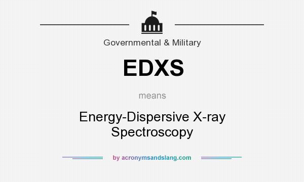 What does EDXS mean? It stands for Energy-Dispersive X-ray Spectroscopy