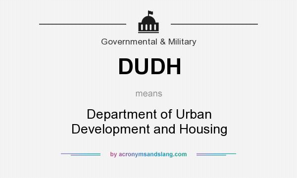 What does DUDH mean? It stands for Department of Urban Development and Housing