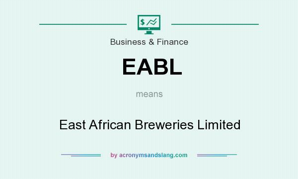 What does EABL mean? It stands for East African Breweries Limited
