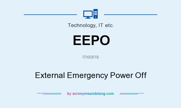 What does EEPO mean? It stands for External Emergency Power Off