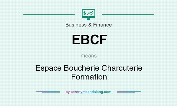 What does EBCF mean? It stands for Espace Boucherie Charcuterie Formation