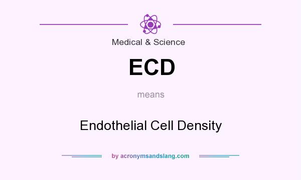 What does ECD mean? It stands for Endothelial Cell Density
