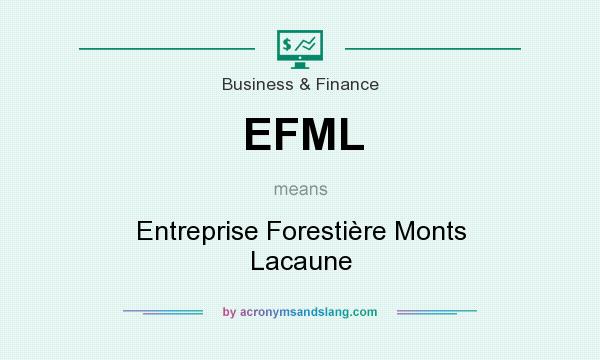 What does EFML mean? It stands for Entreprise Forestière Monts Lacaune