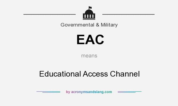 What does EAC mean? It stands for Educational Access Channel
