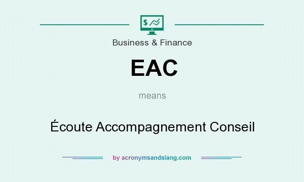 What does EAC mean? It stands for Écoute Accompagnement Conseil