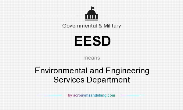 What does EESD mean? It stands for Environmental and Engineering Services Department