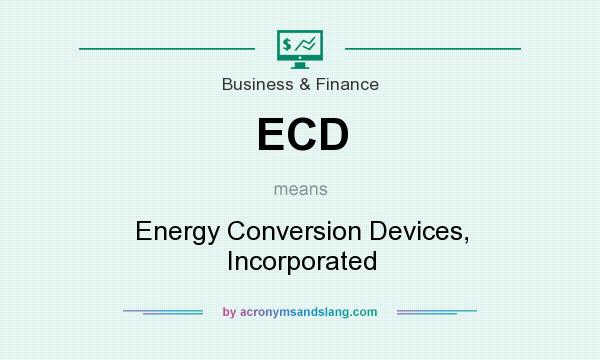 What does ECD mean? It stands for Energy Conversion Devices, Incorporated