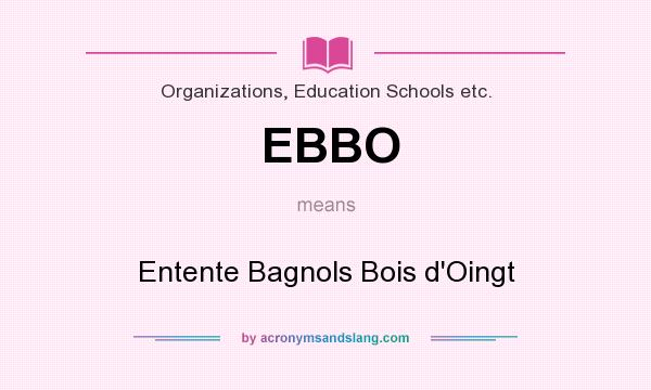 What does EBBO mean? It stands for Entente Bagnols Bois d`Oingt
