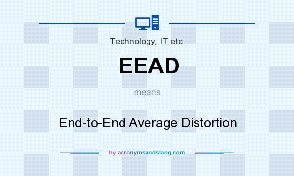 What does EEAD mean? It stands for End-to-End Average Distortion