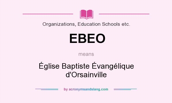 What does EBEO mean? It stands for Église Baptiste Évangélique d`Orsainville