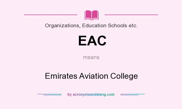 What does EAC mean? It stands for Emirates Aviation College