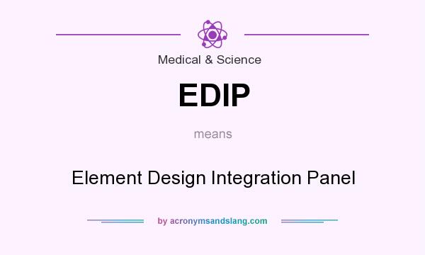What does EDIP mean? It stands for Element Design Integration Panel