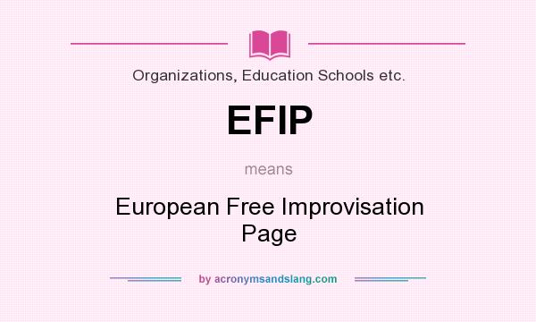What does EFIP mean? It stands for European Free Improvisation Page