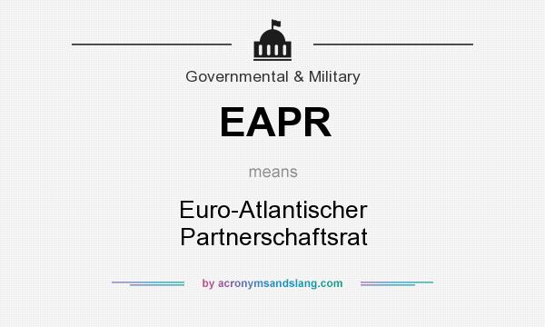 What does EAPR mean? It stands for Euro-Atlantischer Partnerschaftsrat