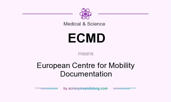 What does ECMD mean? It stands for European Centre for Mobility Documentation