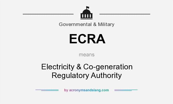 What does ECRA mean? It stands for Electricity & Co-generation Regulatory Authority