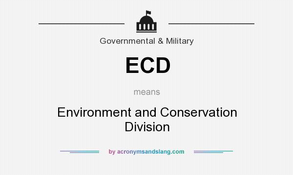 What does ECD mean? It stands for Environment and Conservation Division