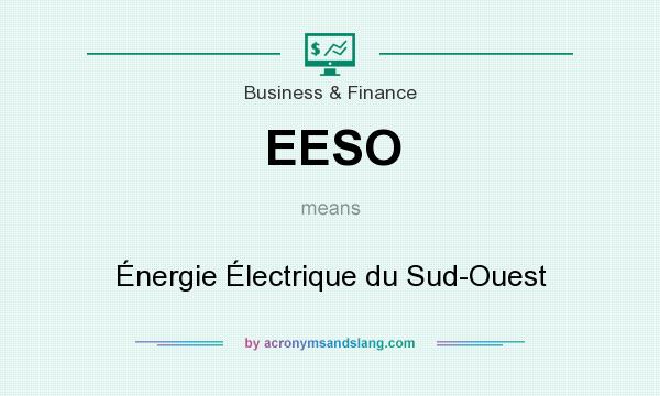 What does EESO mean? It stands for Énergie Électrique du Sud-Ouest
