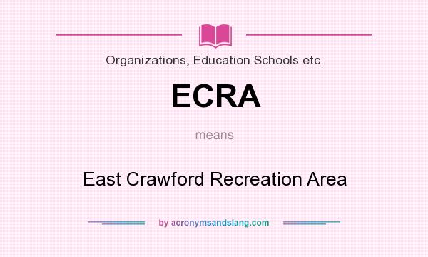 What does ECRA mean? It stands for East Crawford Recreation Area
