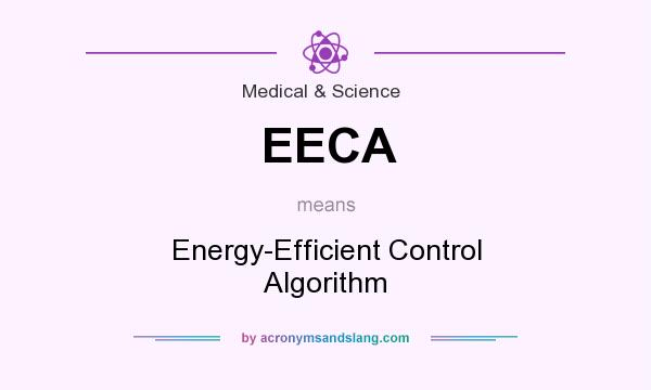 What does EECA mean? It stands for Energy-Efficient Control Algorithm