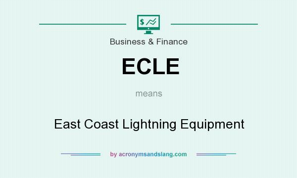 What does ECLE mean? It stands for East Coast Lightning Equipment