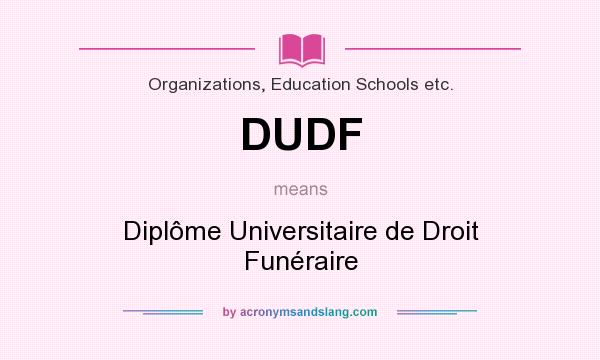 What does DUDF mean? It stands for Diplôme Universitaire de Droit Funéraire