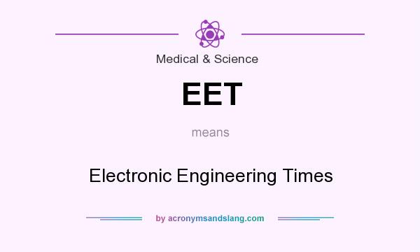 What does EET mean? It stands for Electronic Engineering Times