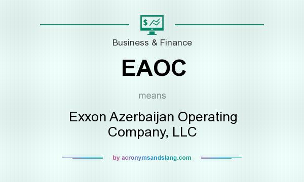 What does EAOC mean? It stands for Exxon Azerbaijan Operating Company, LLC