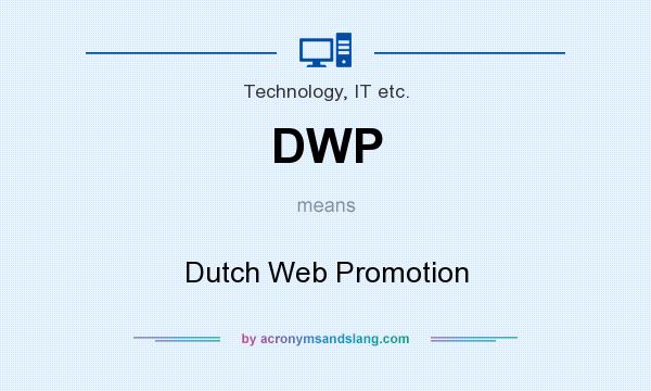 What does DWP mean? It stands for Dutch Web Promotion