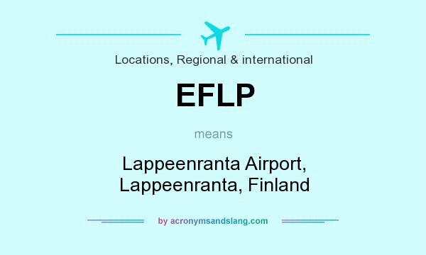 What does EFLP mean? It stands for Lappeenranta Airport, Lappeenranta, Finland