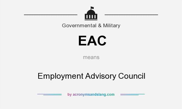 What does EAC mean? It stands for Employment Advisory Council