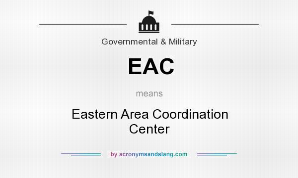 What does EAC mean? It stands for Eastern Area Coordination Center
