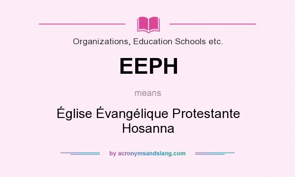 What does EEPH mean? It stands for Église Évangélique Protestante Hosanna