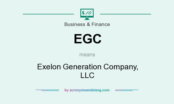 What does EGC mean? It stands for Exelon Generation Company, LLC