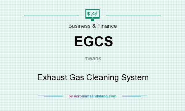 What does EGCS mean? It stands for Exhaust Gas Cleaning System