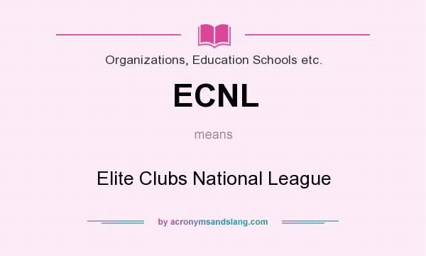 What does ECNL mean? It stands for Elite Clubs National League