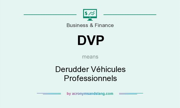 What does DVP mean? It stands for Derudder Véhicules Professionnels