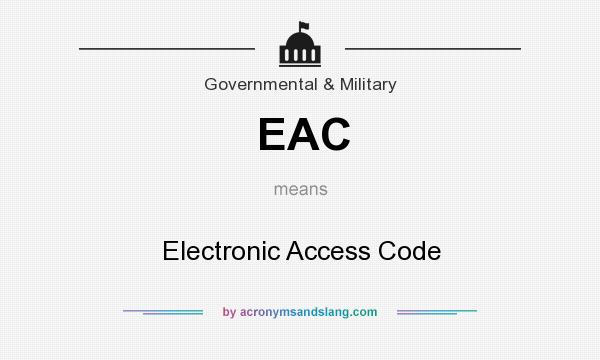 What does EAC mean? It stands for Electronic Access Code