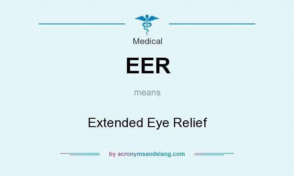 What does EER mean? It stands for Extended Eye Relief