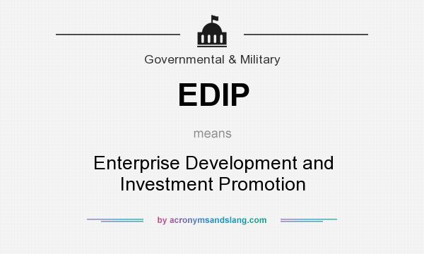 What does EDIP mean? It stands for Enterprise Development and Investment Promotion